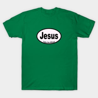 Christian Jesus Take The Wheel 2020 T-Shirt